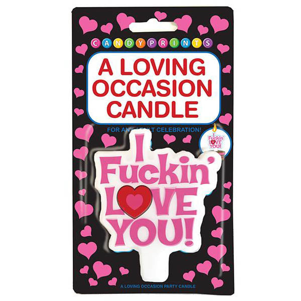 I Fuckin Love You! Party Candle - Novelty Candle